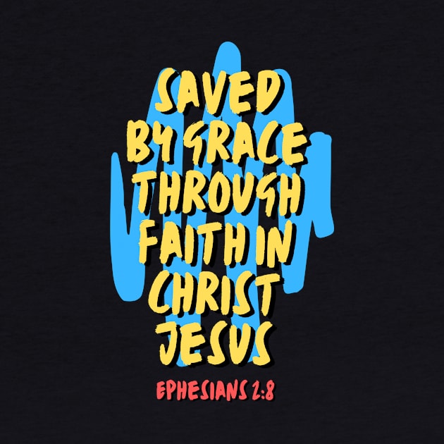 Saved By Grace Through Faith | Christian Saying by All Things Gospel